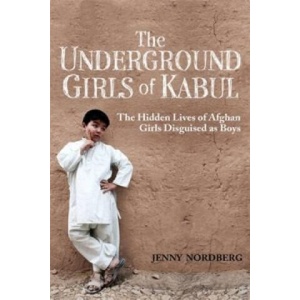 Underground Girls Of Kabul | Jenny Nordberg (ISBN: 9781844087754)