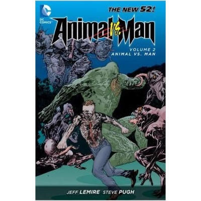 Animal Man Vol. 2: Animal vs. Man the New 52