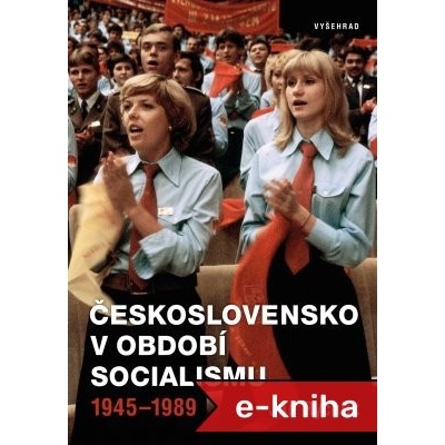 Československo v období socialismu 1945-1989 - Jan Rychlík