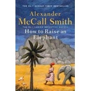 How to Raise an Elephant