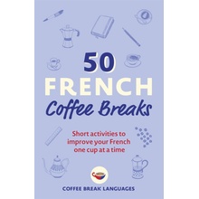 50 French Coffee Breaks