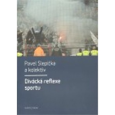 Divácká reflexe sportu - Pavel Slepička