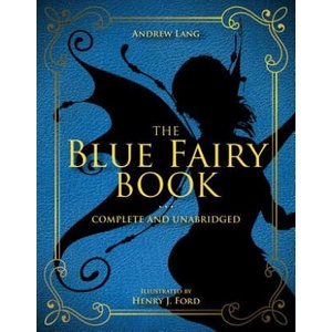 Blue Fairy Book | H. J. Ford, Andrew Lang (ISBN: 9781631582769)