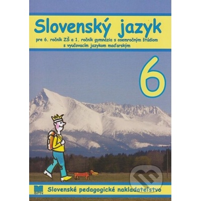 Slovenský jazyk - A. Döményová, S. Pappová, V. Szetyinská, Z. Vargová, M. Alabánová