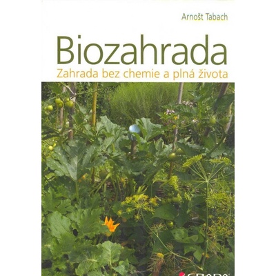 Biozahrada GRADA - Arnošt Tabach