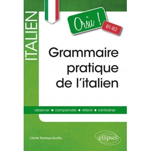Orsù ! Grammaire pratique de l’italien [B1-B2] | Terreaux-Scotto (2016)