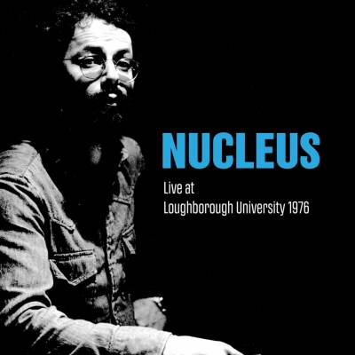 Nucleus - Live at Loughborough University 1976 CD