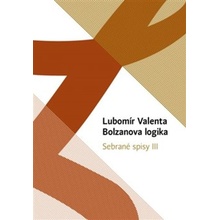 Bolzanova logika - Lubomír Valenta