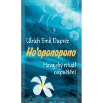 Ho’oponopono | Ulrich Emil Dupreé