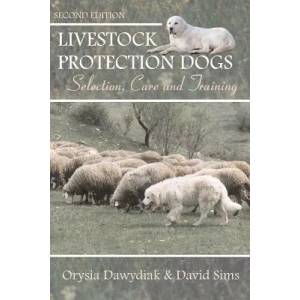 Livestock Protection Dogs: Selection, Care and Training | David Sims, Orysia Dawydiak (ISBN: 9781617812521)