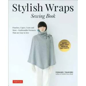 Stylish Wraps Sewing Book | Yoshiko Tsukiori (ISBN: 9780804846950)