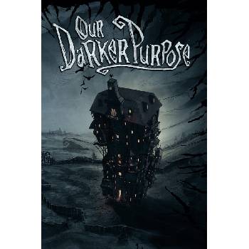 Our Darker Purpose