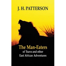 Man-Eaters of Tsavo and Other East African Adventures