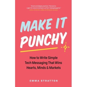 Make It Punchy | Emma Stratton (ISBN: 9781774584088)