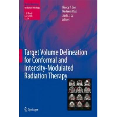 Target Volume Delineation for Conformal and Intensity-Modulated Radiation Therapy Lee Nancy Y.
