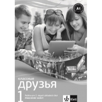 KLASSNYJE DRUZJA 1 - pracovní sešit