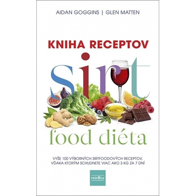 Sirtfood diéta Kniha receptov - Aidan Goggins Glen Matten