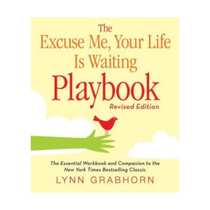 Excuse Me, Your Life is Waiting Playbook | Lynn Grabhorn (ISBN: 9781571746412)