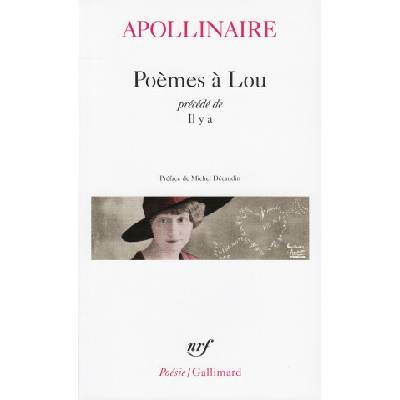 Poemes a Lou. Il y a - Apollinaire, Guillaume