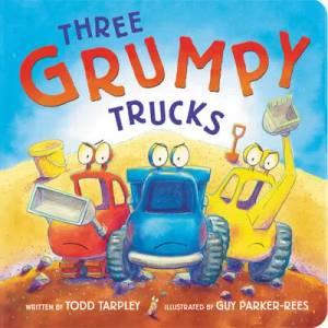 Three Grumpy Trucks | Guy Parker-Rees (ISBN: 9780316702850)