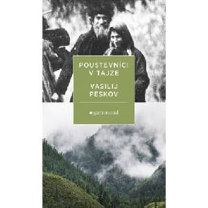 Poustevníci v tajze | Vasilij Peskov (ISBN: 9788074077265)