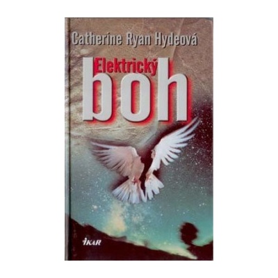 Elektrický boh - Catherine Ryan Hydeová