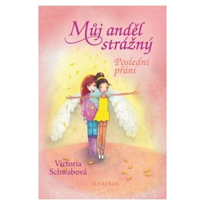 Můj anděl strážný: Poslední přání Victoria Schwabová CZ
