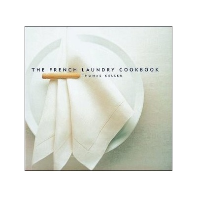 The French Laundry Cookbook - T. Keller