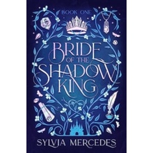 Bride of the Shadow King - Sylvia Mercedes