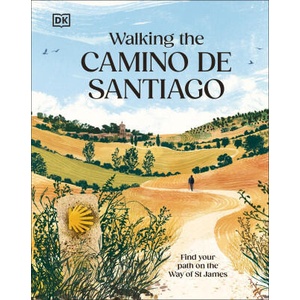Walking the Camino de Santiago | DK Travel (ISBN: 9780241760291)