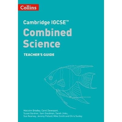 Cambridge IGCSE TM Combined Science Teacher Guide
