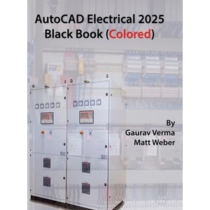AutoCAD Electrical 2025 Black Book (ISBN: 9781774591413)