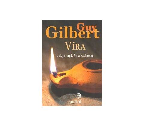 Víra - Guy Gilbert