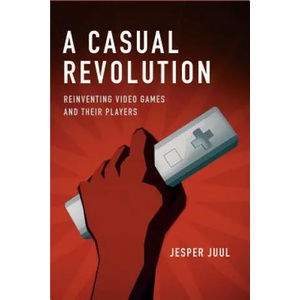 Casual Revolution | Jesper Juul (ISBN: 9780262517393)