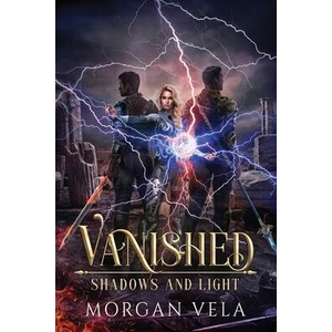 Vanished Shadows and Light | Morgan Vela (ISBN: 9798988455233)