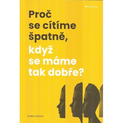 Proč se cítíme špatně, když se máme tak dobře?