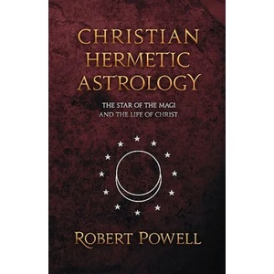 Christian Hemetic Astrology | Robert Powell (2006)