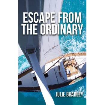 Escape from the Ordinary | JULIE BRADLEY