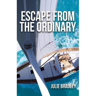 Escape from the Ordinary | JULIE BRADLEY