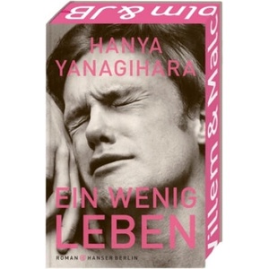 Ein wenig Leben | Hanya Yanagihara, Stephan Kleiner (2024)