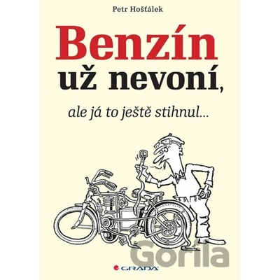 Benzin už nevoní, ale já to ještě stihnul…