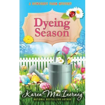 Dyeing Season | Karen MacInerney