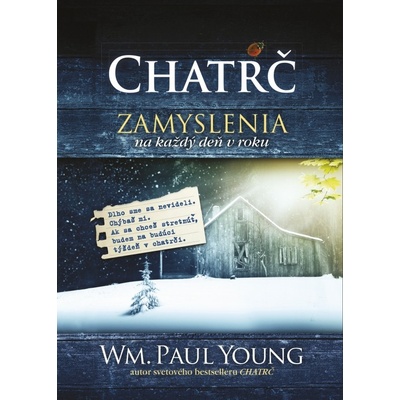 Chatrč - Zamyslenie na každý deň v roku - WM. Paul Young