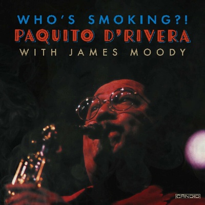 Paquito D'Rivera & James Moody - Who's Smoking?! 2 LP