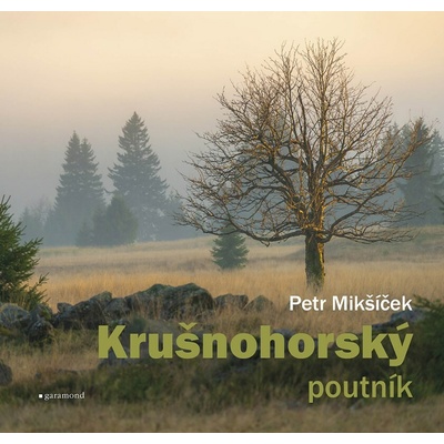 Krušnohorský poutník - Petr Mikšíček