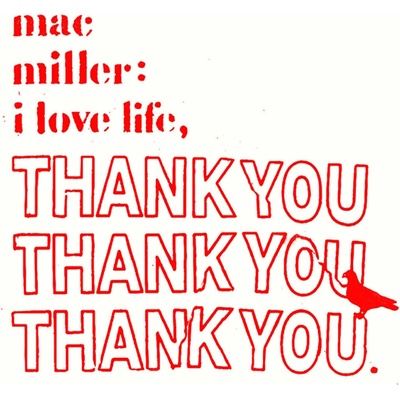 Mac Miller: I Love Life Thank You LP