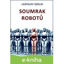 Soumrak robotů - Ladislav Szalai CZ