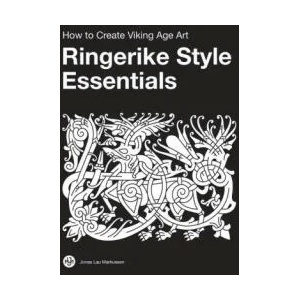 Ringerike Style Essentials: How to Create Viking Age Art (ISBN: 9788797060087)