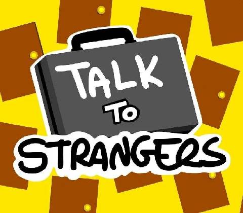Talk to Strangers