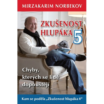 Zkušenost hlupáka 5 - Chyby, kterých se lidé dopouštějí